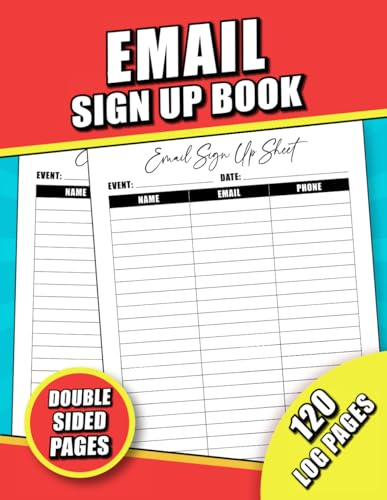 Email Sign Up Book: Organize and Record Email Sign-Ups, Names and Phone Numbers with This Mailing List Log, Event Planners Register Log Book, Large Print of 8.5 x 11 | 120 Pages