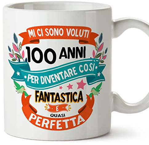 Mugffins Tazza 100 Compleanno- In italiano - Mi ci sono voluti 100 anni per diventare cosi fantastico - 350 ml - Regalo Originale e Divertente