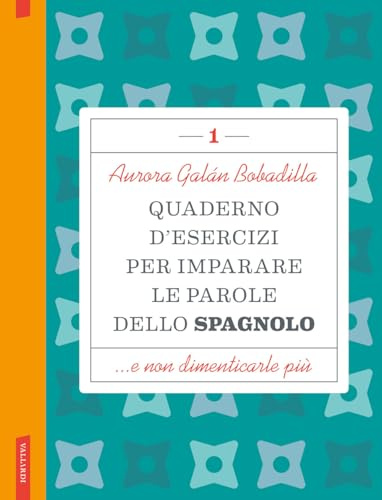 Quaderno d'esercizi per imparare le parole dello spagnolo (Vol. 1)