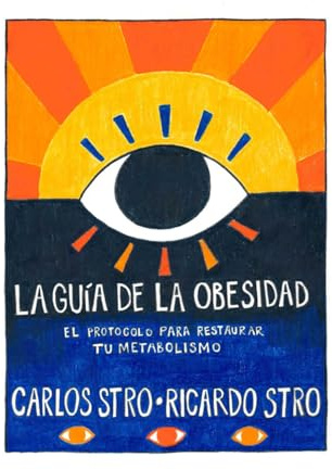 LA GUÍA DE LA OBESIDAD: El Protocolo para Restaurar tu Metabolismo
