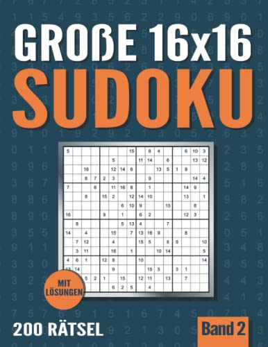 16 x 16 Sudoku: Großes Sudoku Heft mit 200 Sudoku Rätseln mit 16 x 16 Raster - Normal und Schwer - Band 2
