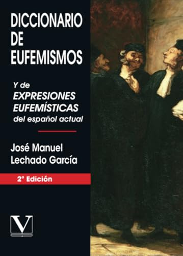 Diccionario de eufemismos: Y de expresiones eufemísticas actuales: 1