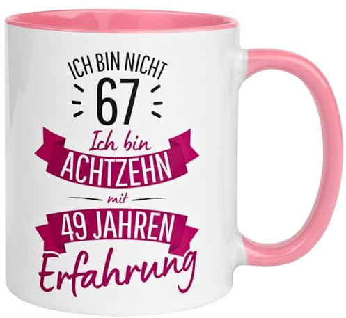 67 Geburtstag Frau Geschenk Tasse | Ich bin nicht 67 – Ich hab Erfahrung | Geburtstagsgeschenk für Frauen 67 Jahre – Von Hand bedruckt im Familienbetrieb aus Deutschland
