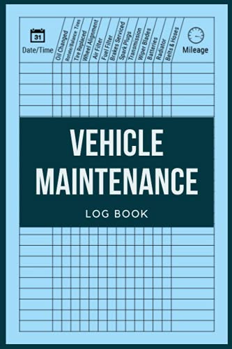 Vehicle Maintenance Log Book: Automotive Service Record Book for Cars, Trucks, Motorcycles and Other Vehicles | Oil Change Log Book | Car Repair Journal