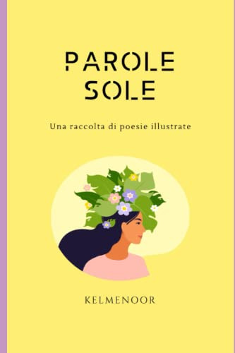 Parole sole: una raccolta di poesie illustrate