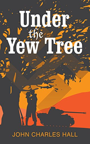 Under the Yew Tree (Dystopian WWII series Book 1)