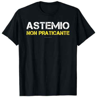 Magliette Divertenti Alcol - Scritte: Astemio Non Praticante Maglietta