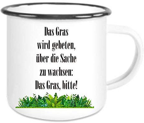 Crealuxe Emaille Tasse Das Gras wird gebeten über die Sache zu wachsen. Das Gras bitte! - Kaffeetasse mit Motiv, Campingtasse, bedruckte Emailletasse mit Wunschtext