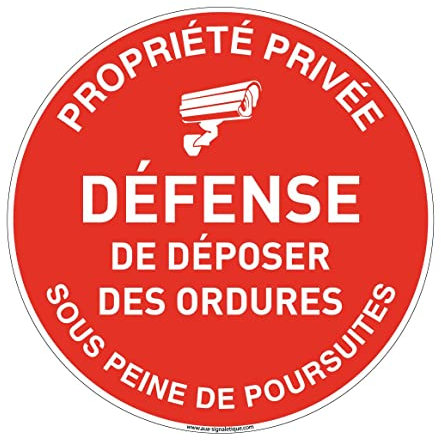 AUA SIGNALETIQUE - Panneau Propriété Privée Défense de Déposer des Ordures sous Peine de Poursuites sous Vidéo Surveillance - Ø 180 mm, Vinyl adhésif