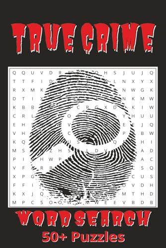 True Crime Word Search Puzzle Book: Word Searches with Easy to Read Print about True Crime, Mystery, Forensics and more | 6x9 inches, 110 pages | 50+ ... Gift for Vacations, Holidays and Free Times