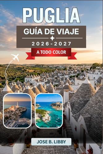 Puglia Guía De Viaje 2026: Un recorrido por carretera a lo largo de las estaciones por Alberobello, Lecce, Ostuni, Bari y la península del Gargano
