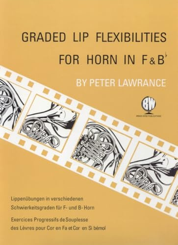 Peter Lawrance: Graded Lip Flexibilities For Horn In F and Bb: French Horn: