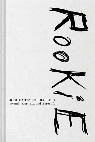 Rookie: My Public, Private, and Secret Life