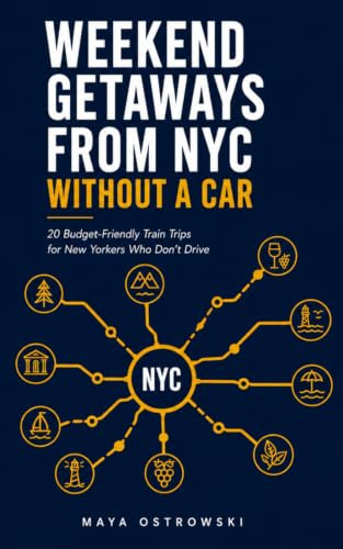 Weekend Getaways from NYC Without a Car: 20 Budget-Friendly Train Trips for New Yorkers Who Don't Drive