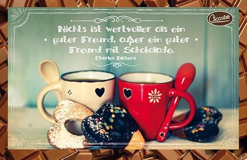 Nichts ist wertvoller als ein guter Freund, außer ein guter Freund mit Schokolade. Charles Dickens: Schokokarte