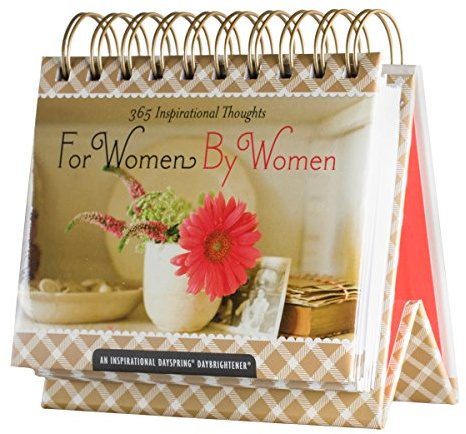 DaySpring - 365 Inspirational Thoughts for Women by Women - an Inspirational DaySpring DayBrightner - Perpetual Calendar