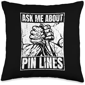 Professional Arm Wrestling Table Beginner Gifts Ask Me About Pin Lines Hand Exercise Arm Wrestling Throw Pillow, 16x16, Multicolor
