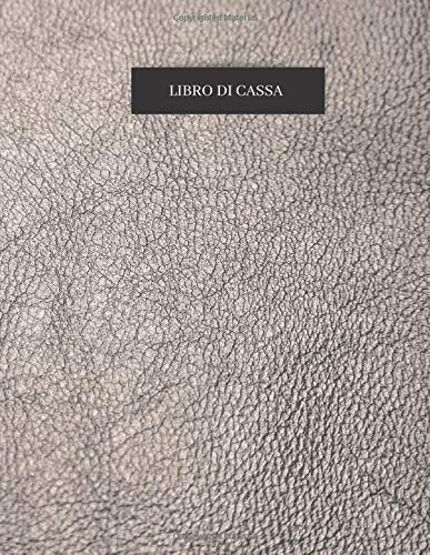Libro Di Cassa: Semplice Quaderno Entrate Uscite Saldo 118 Pagine Formato A4 Pagine Numerate Transazioni Numerate Ditte Imprese Famiglie Chiaro
