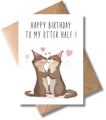 WBdesignz Geburtstag Karte mit Umschlag - Liebevolle Geburtstagskarte “Happy Birthday to my otter half!” Süße Glückwunschkarte Romantische Geschenkkarte zum Geburtstag Karte Otter Liebe (DIN A6)