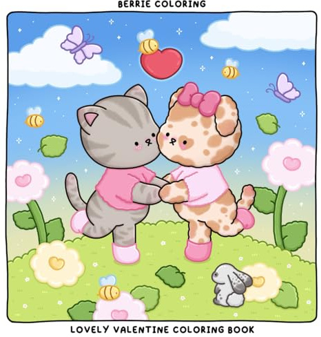 Berrie Coloring Lovely Valentine: Cute and Cozy Coloring Book for Adults & Kids Featuring Easy to Color Animal Illustrations and Adorable Scenes