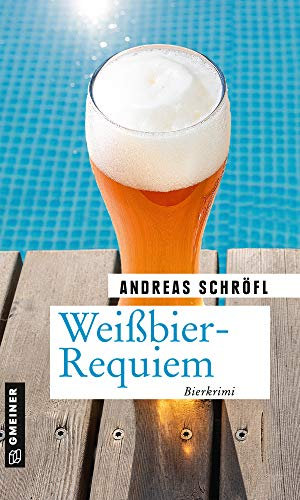 Weißbier-Requiem: Der »Sanktus« muss ermitteln (Der Sanktus muss ermitteln 5)