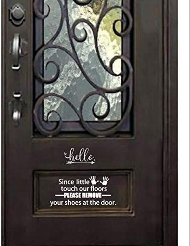 Front Door Sign - Hello Since Little Fingers Touch Our Floors Please Remove Your Shoes at The Door. Inspirational Home Vinyl Wall Decals Sayings Art Lettering (White)