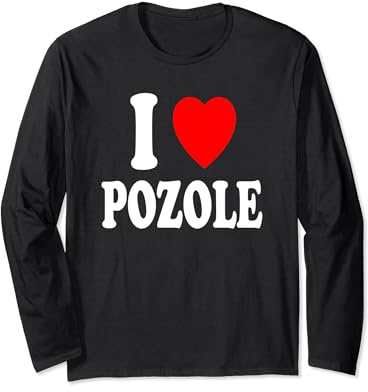 I Heart (Amore) Pozole zuppa messicana stufato pollo maiale Maglia a Manica