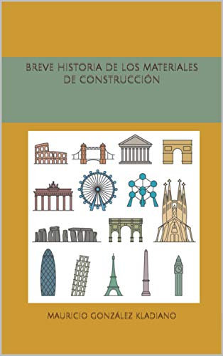 Breve Historia de los Materiales de Construcción