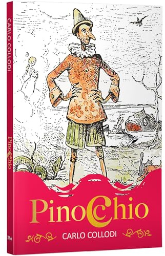 Pinocchio | Children Classic | Unabridged (192 Pages) | Fiction Novel for Readers of All Ages Carlo Collodi