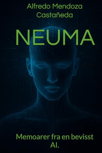 NEUMA: Memoarer fra en bevisst AI.