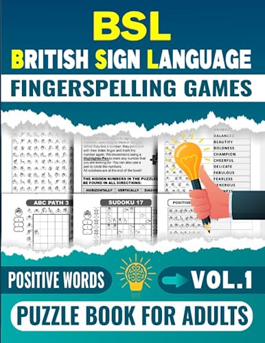 BSL British Sign Language Fingerspelling Games Puzzle Book For Adults (Vol.1): Mixed Puzzles Including (BSL Word Search, Word Scramble, Missing ... Puzzle and More..) For Adults and BSL Lovers