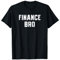 Finance Bro - Divertente banchiere di investimento e agente di borsa Maglietta