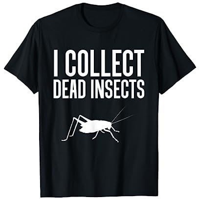 I Collect Dead Insects Exterminator Pest Control T-Shirt