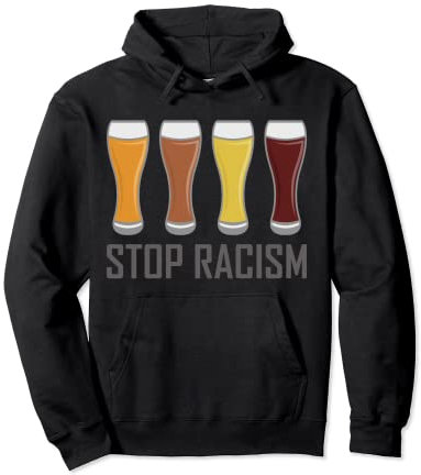 Suéter de cerveza STOP RACISM Bebedor de cerveza venenosa Sudadera con Capucha