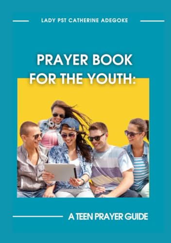 Prayer Book For The Youth: A Teen Prayer Guide