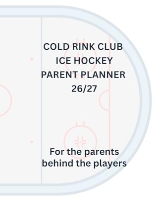Cold Rink Club Ice Hockey Parent Planner 26/27