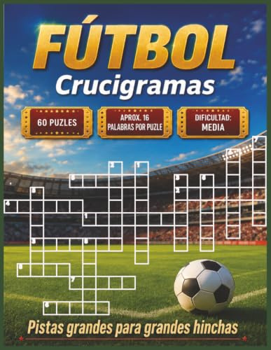 Libro de crucigramas de fútbol (letra grande): Crucigramas con pistas claras y letra grande sobre estadios, jugadores, tácticas y más | 6x9, 120 páginas | 60 puzles. Regalo para viajar y relajarse.