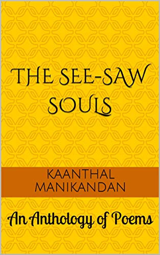 The See-Saw Souls: An Anthology of Poems