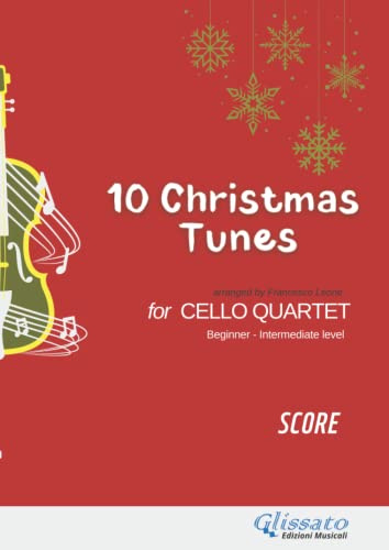 (score) 10 easy Christmas tunes for cello quartet: beginner/ intermediate