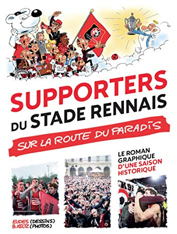 Supporters du stade rennais, sur la route du paradis