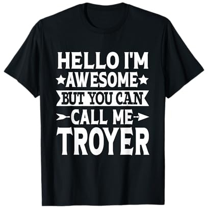 Troyer Surname Call Me Troyer Family Team Last Name Troyer T-Shirt