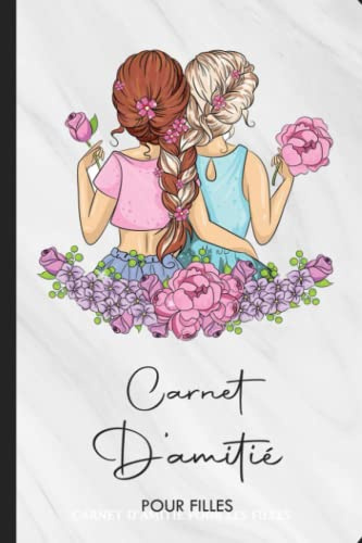 Carnet D'amitié Pour Les Filles: Cahier à remplir avec tes amis pour mieux les connaître | Journal Intime D'amitié Filles | Idée Cadeau entre Copines Pour Anniversaire ou noel (Format A5)