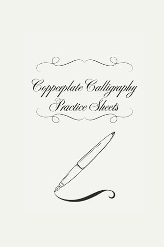Copperplate Calligraphy Practice Sheets Workbook | 60 Guided Practice Pages | Oblique Slant Grid | Beginner to Intermediate Calligraphy Workbook