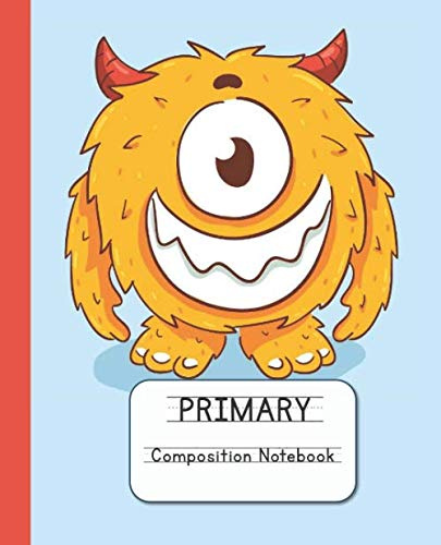 Primary Composition Notebook: Handwriting Practice with Picture Space - Silly Monster Theme for Primary Students Learning to Read & Write (7.5 x 9.25 ... Primary Students Learning to Read & Write)