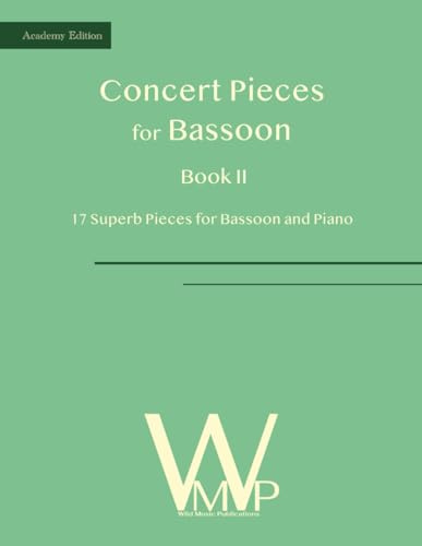 Concert Pieces Book II for Bassoon and Piano: 17 Superb Pieces for Bassoon and Piano