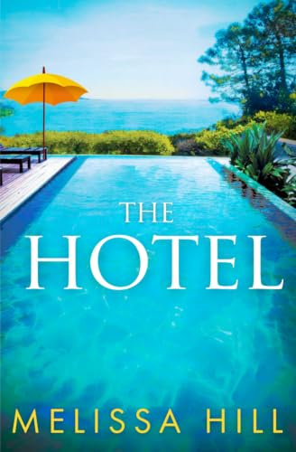 The Hotel: An escapist beach read from the USA Today bestselling author (Vacation Reads)