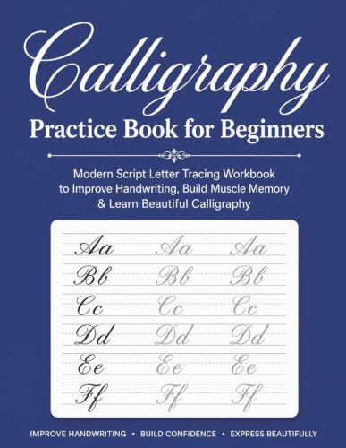 Calligraphy Practice Book for Beginners: A Simple Handwriting Workbook with Blank Pages