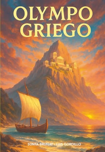 OLYMPO GRIEGO: Más de 350 historias, mitos, relatos y leyendas de los dioses y heroes Griegos