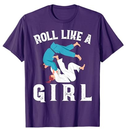 Roll Like A Girl Proud Fighter Funny Jiu Jitsu Martial Arts T-Shirt