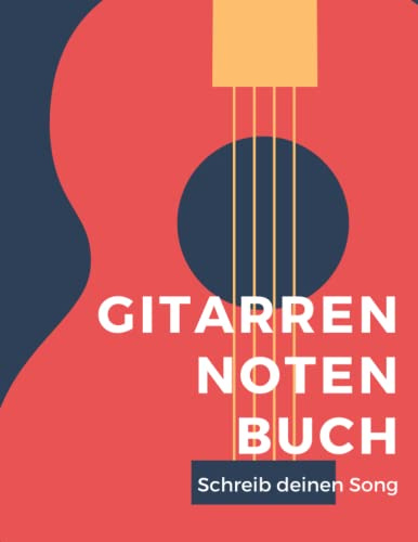 Notenbuch Gitarre: Leeres Gitarren Tabulatur Notenbuch: 100 Seiten Zum Ausfüllen Für Musikunterricht. Gitarre Tabs Heft